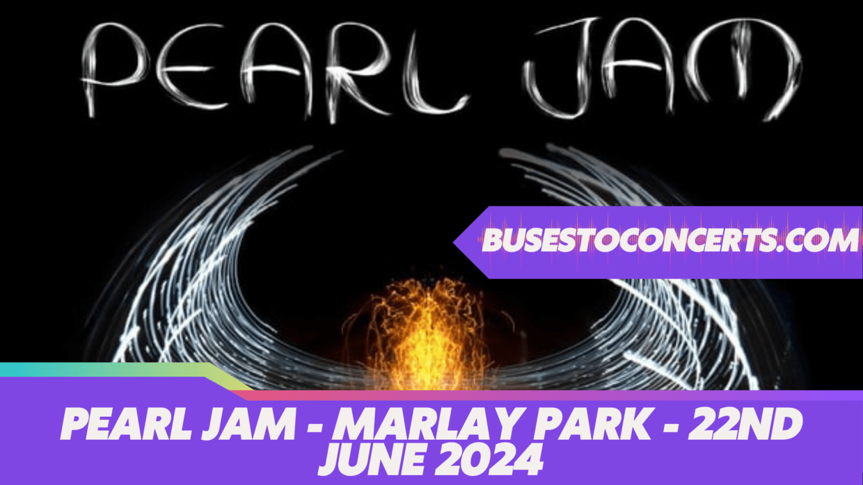 Bus To Bus to Pearl Jam Marlay Park 22nd June 2024