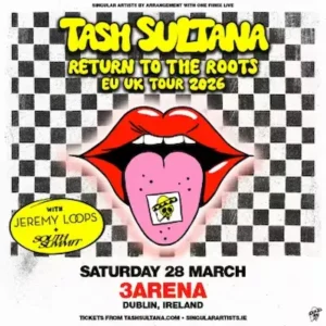 Bus To Tash Sultana | 3Arena, Dublin | 11.3.27